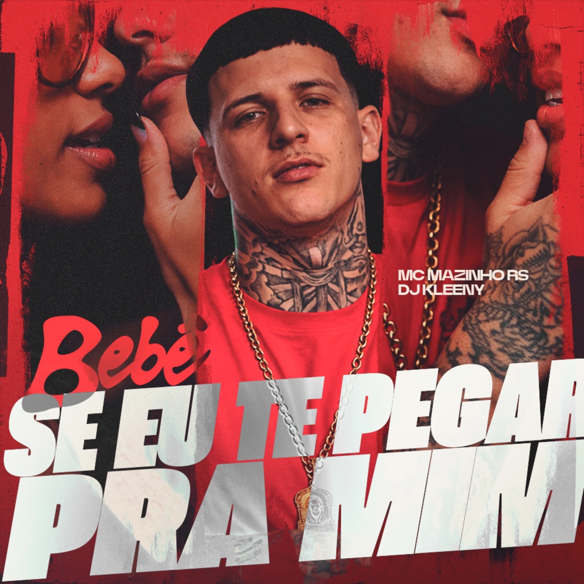 Bebê Se Eu Te Pegar pra Mim - Single by Mc Mazinho RS & DJ KLEENY album cover