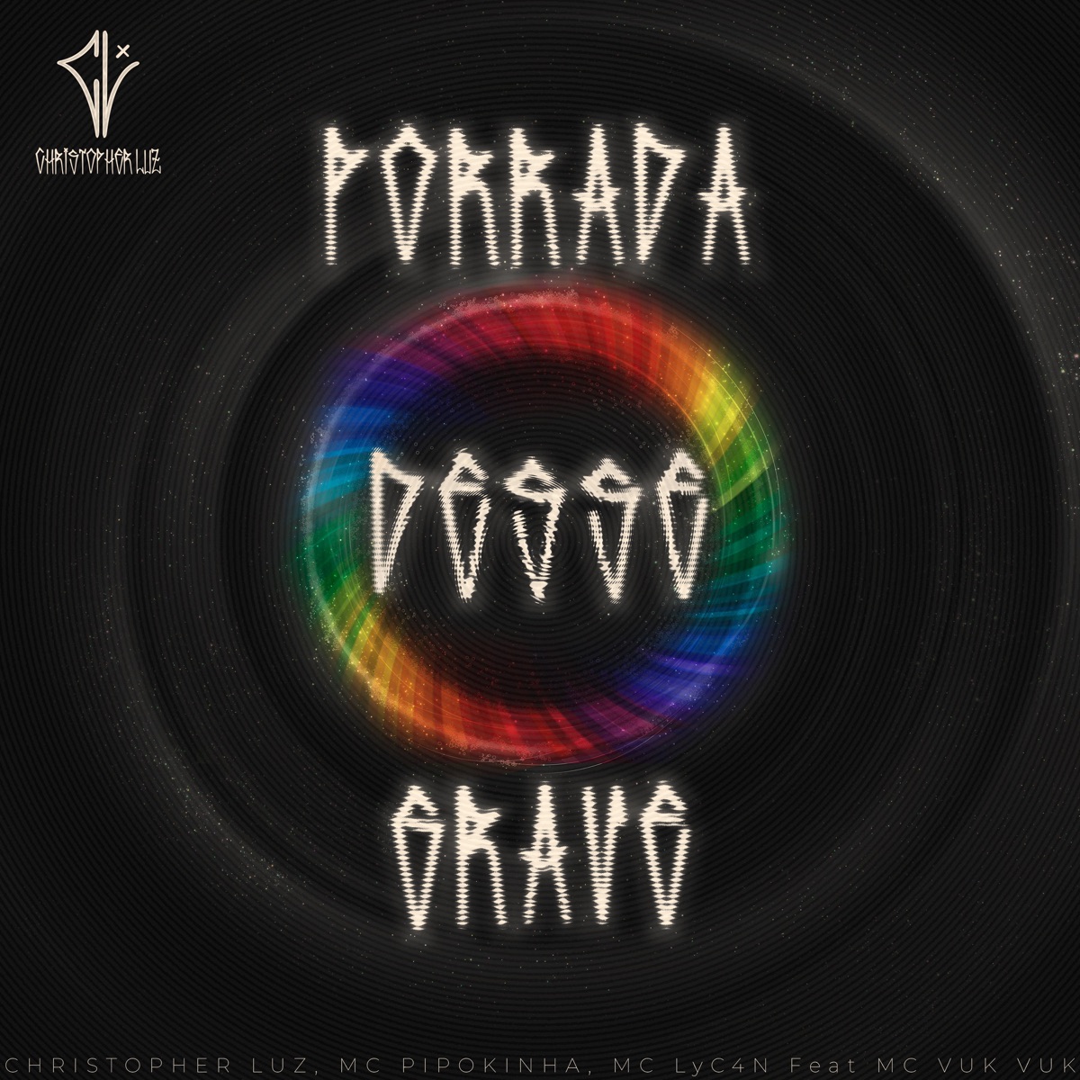 PORRADA DESSE GRAVE (feat. MC Vuk Vuk) - Single by Christopher Luz, MC Pipokinha & MC LyC4N album cover