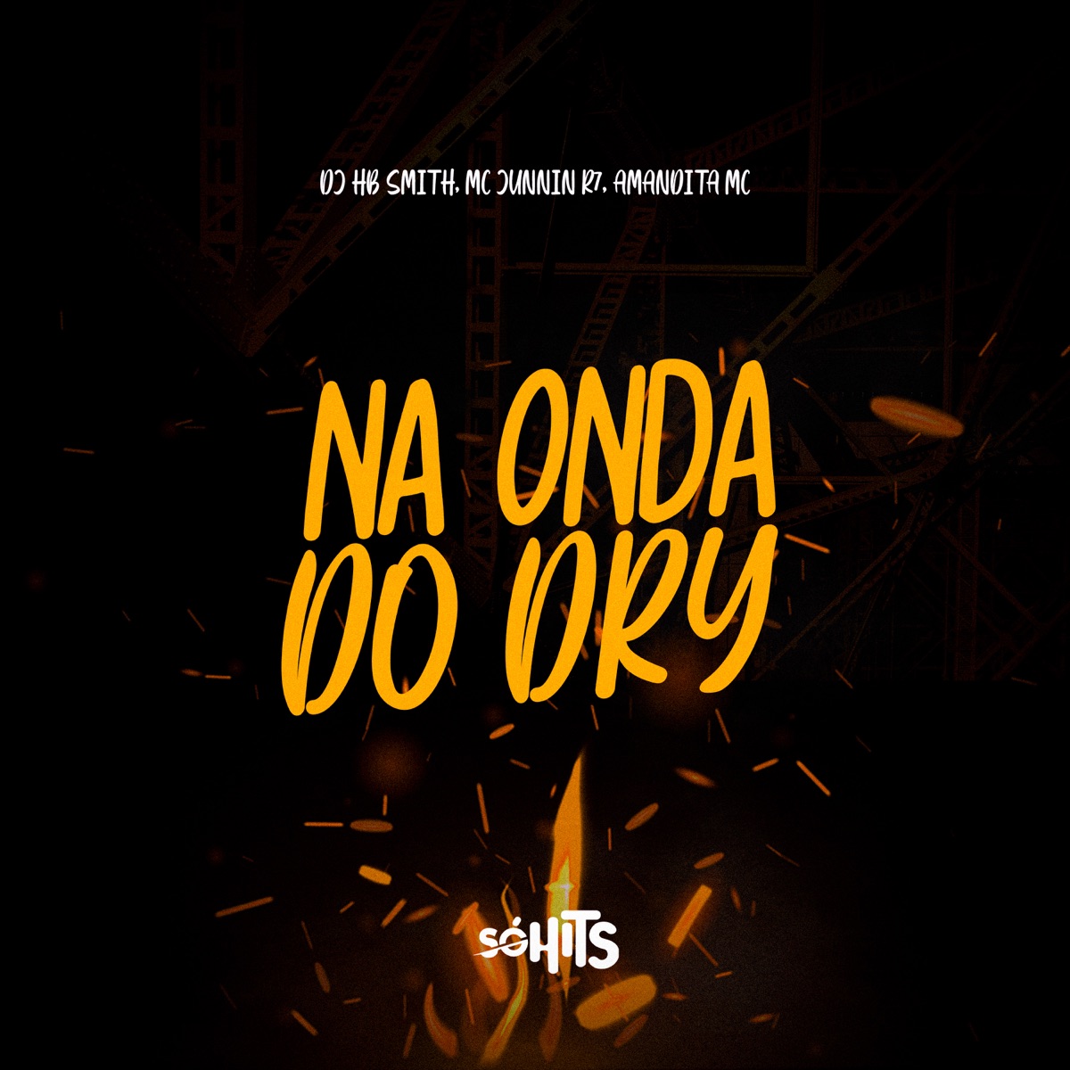 Na Onda do Dry - Single by Dj Hb Smith, Mc Junnin R7 & Amandita MC album cover