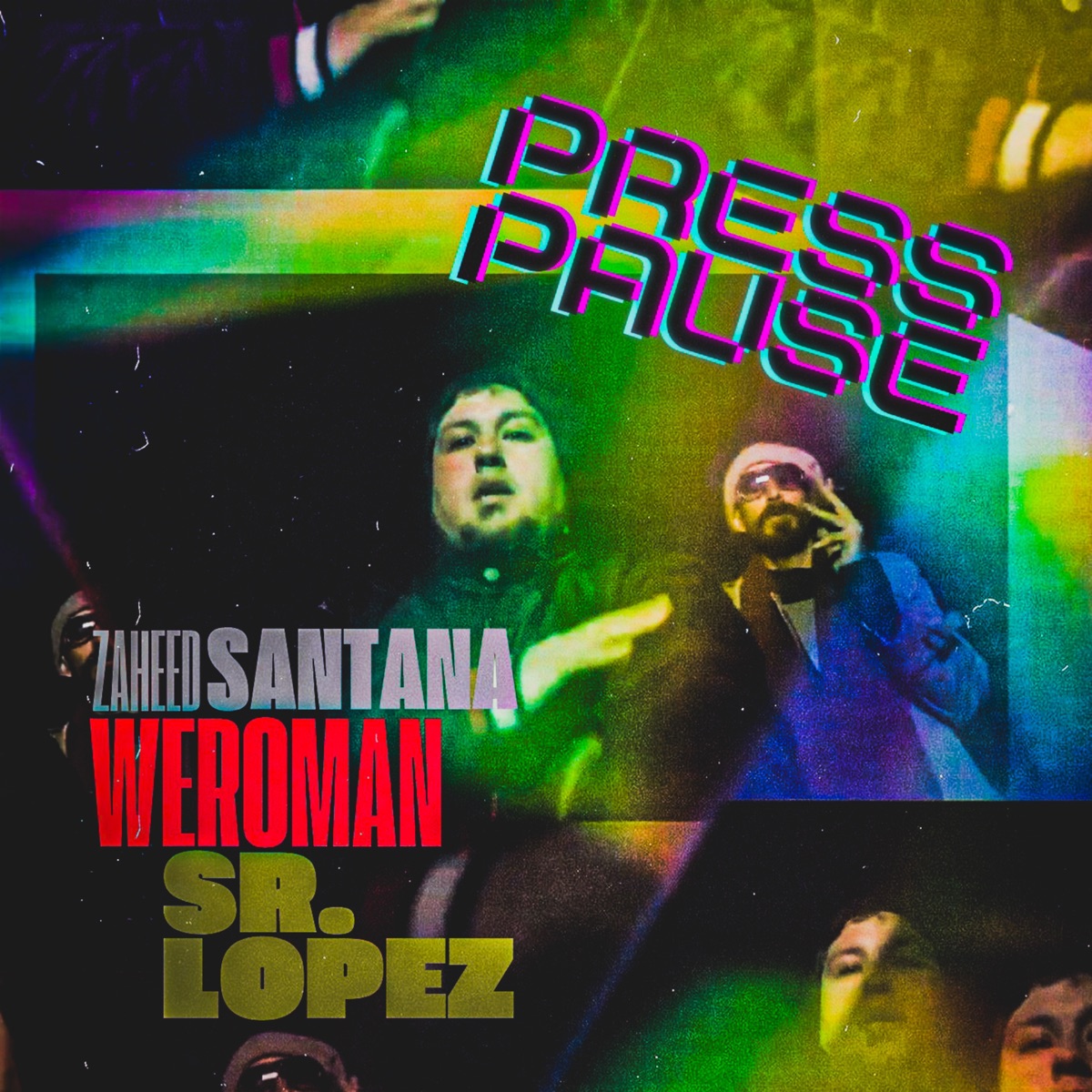 Press Pause - Single by Zaheed Santana, Weroman & Sr Lopez album cover