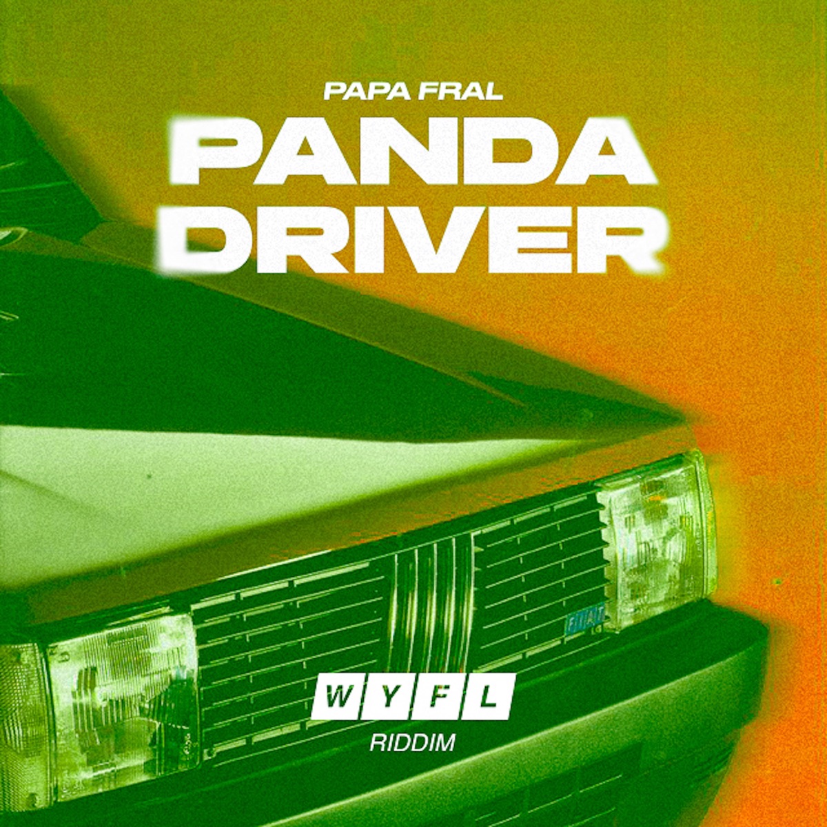 Panda Driver (WYFL Riddim) - Single by Papa Fral album cover