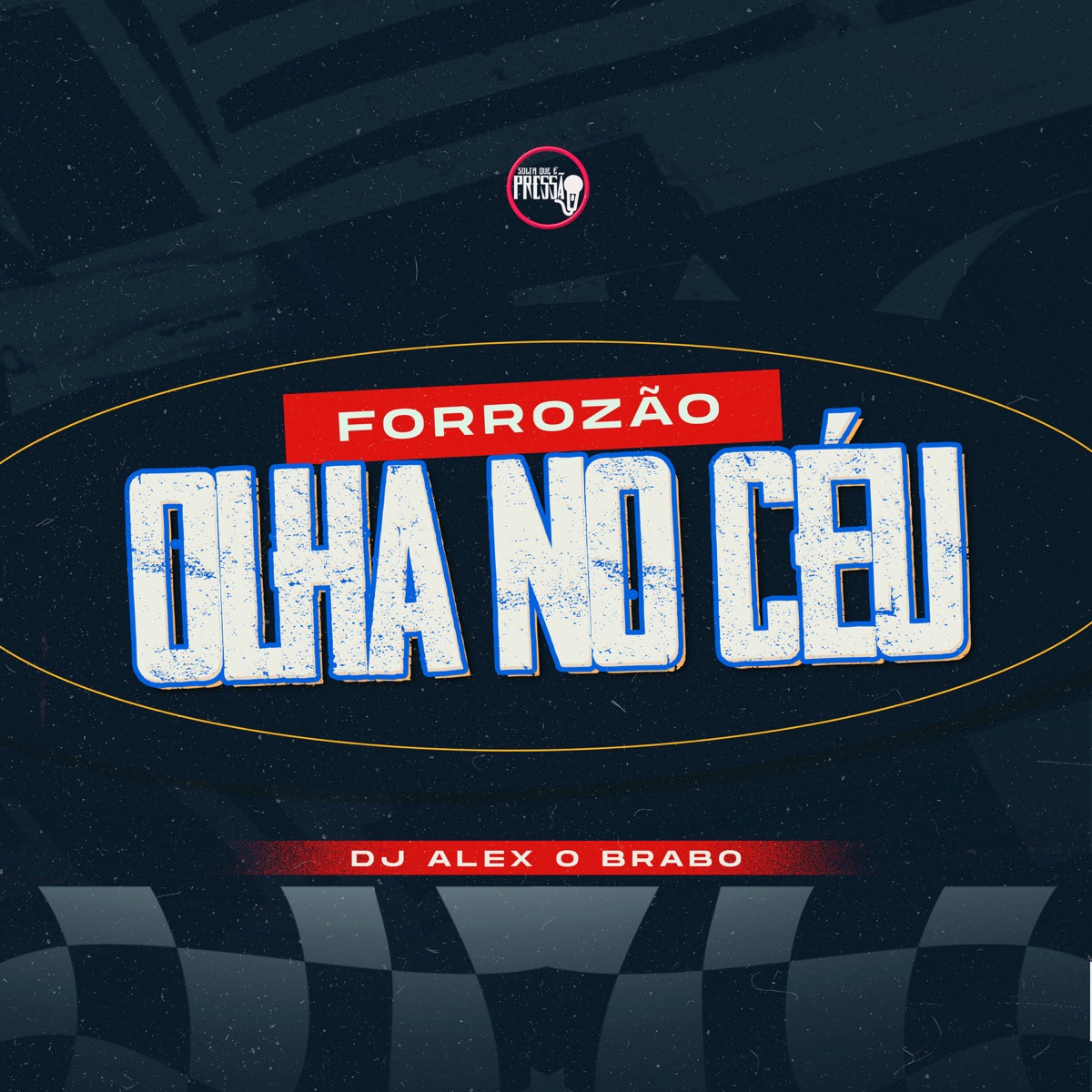 Forrozão Olha no Céu - Single by DJ ALEX O BRABO album cover