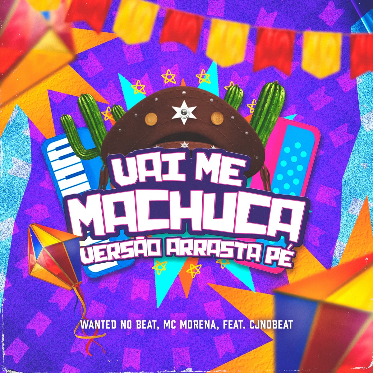 Vai Me Machuca (Arrasta Pé) [feat. cjnobeat] - Single by WANTED no Beat & MC Morena album cover