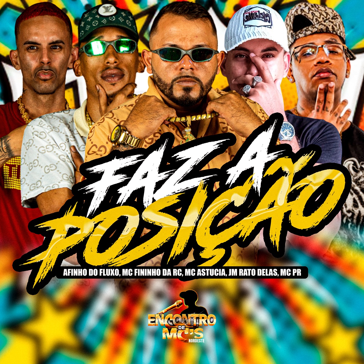 Faz a Posição (feat. MC PR) - Single by Afinho do Fluxo, Mc Fininho Da RC, MC Astucia & Jm O Rato Delas album cover