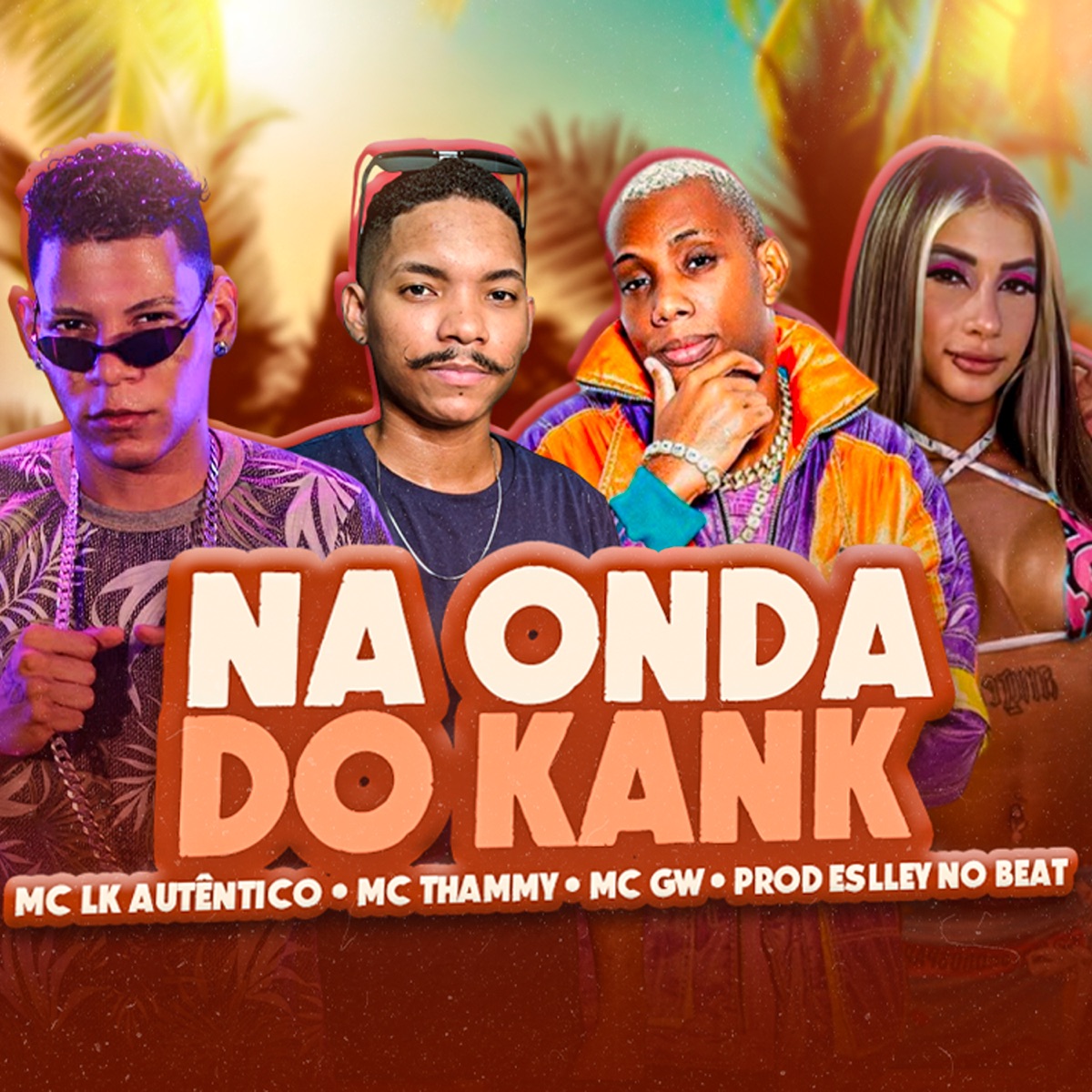 Na Onda do Kank (feat. MC GW & Mc Thammy) - Single by Mc LK Autêntico album cover