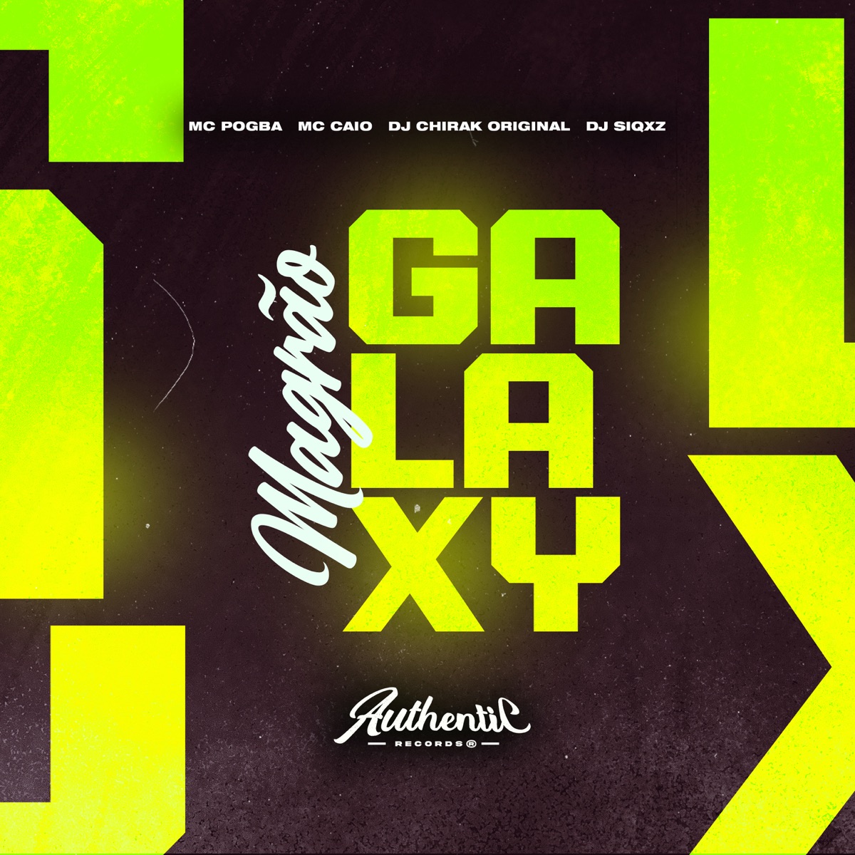 Magrão Galaxy (feat. Mc Caio & DJ CHIRAK ORIGINAL) - Single by DJ SIQXZ & MC Pogba album cover