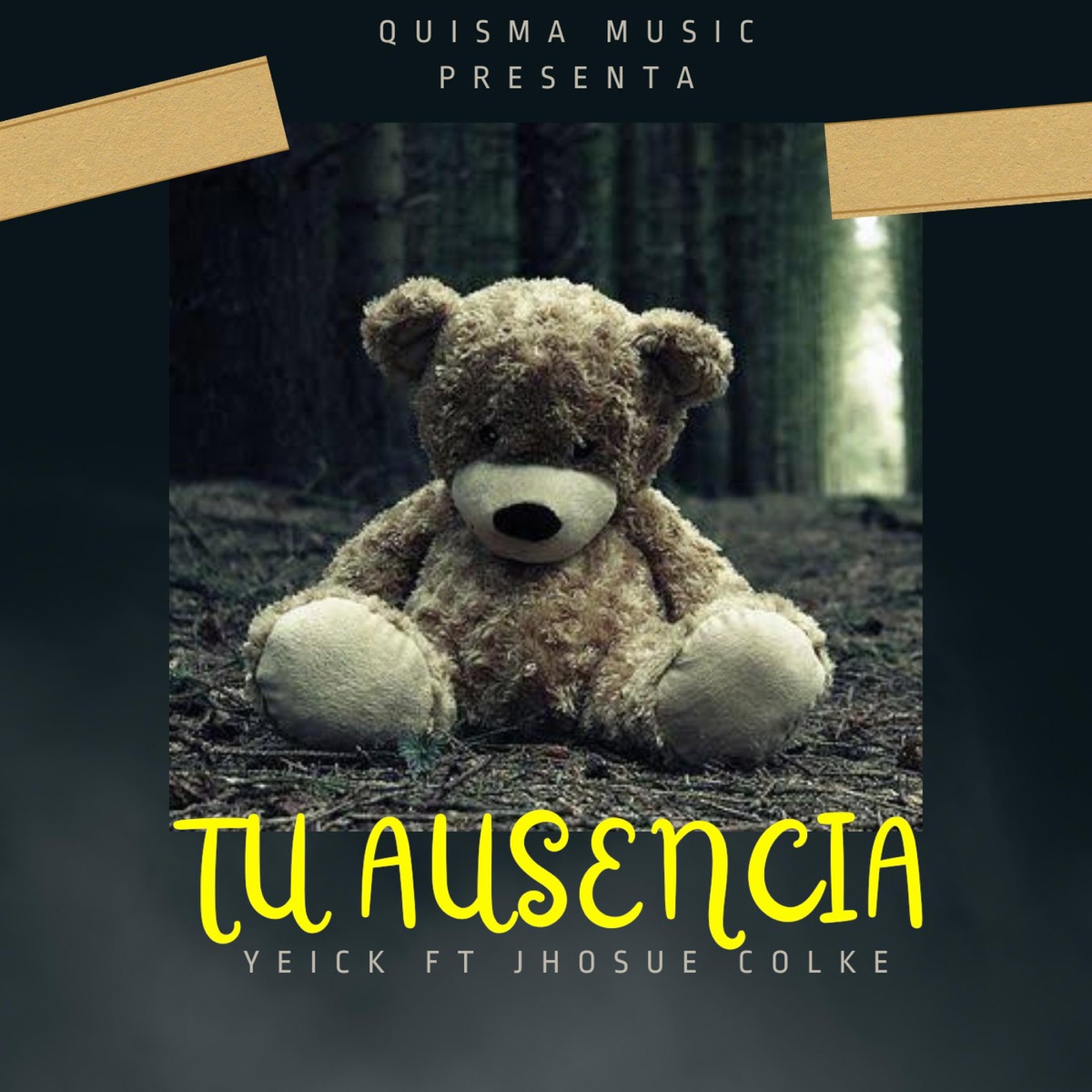 TU AUSENCIA (feat. Jhosue Colke) - Single by YEICK album cover