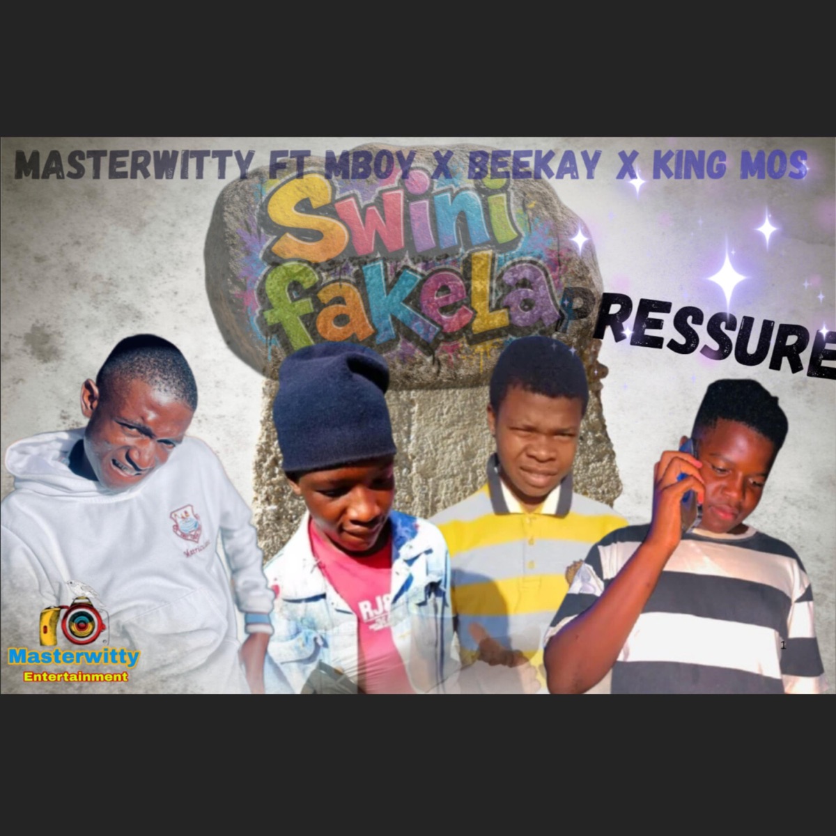 Swini Fakela pressure (feat. Mboy, Beekay & King mos) - Single by Masterwitty album cover