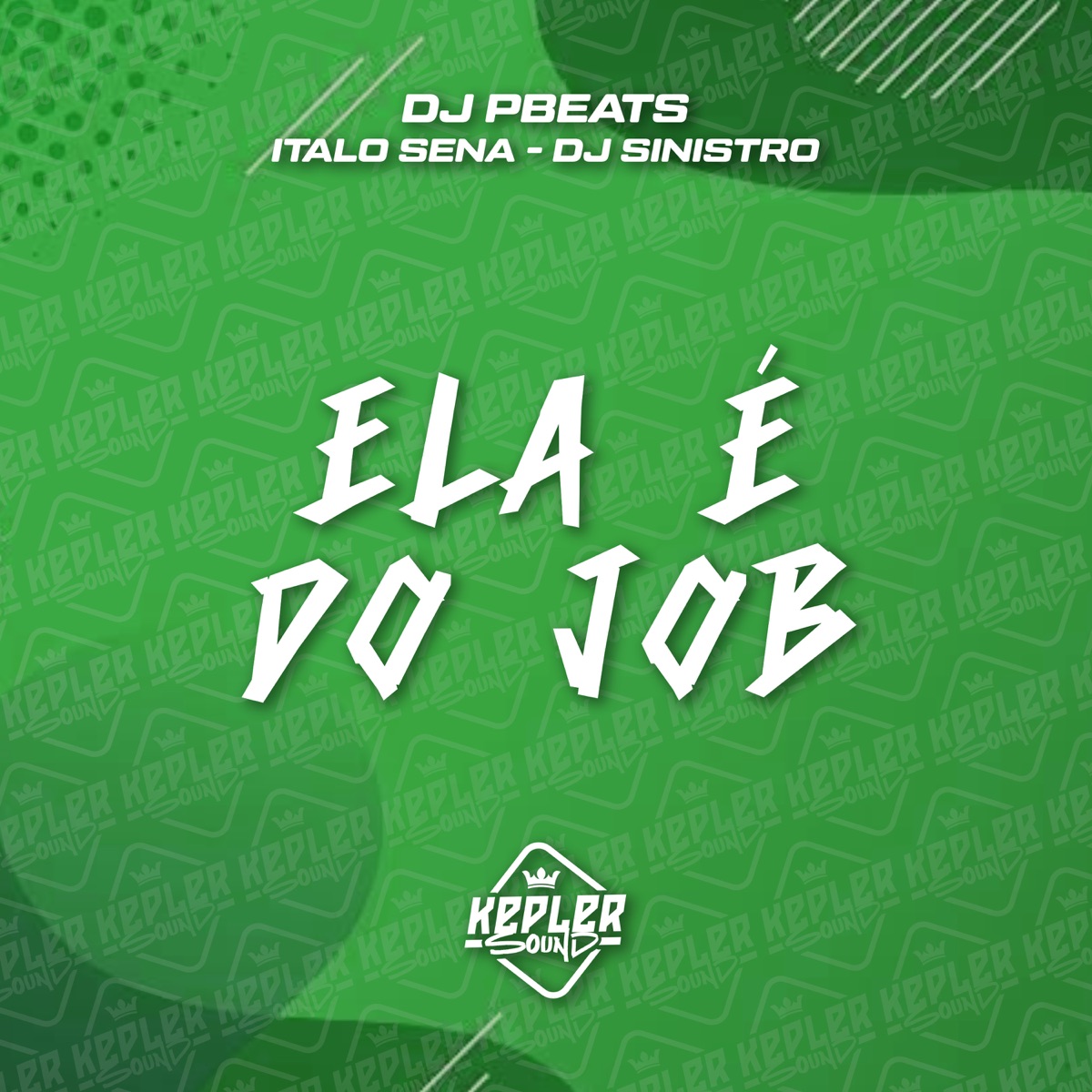 Ela É do Job - Single by DJ PBEATS, ITALO SENA & Dj Sinistro album cover