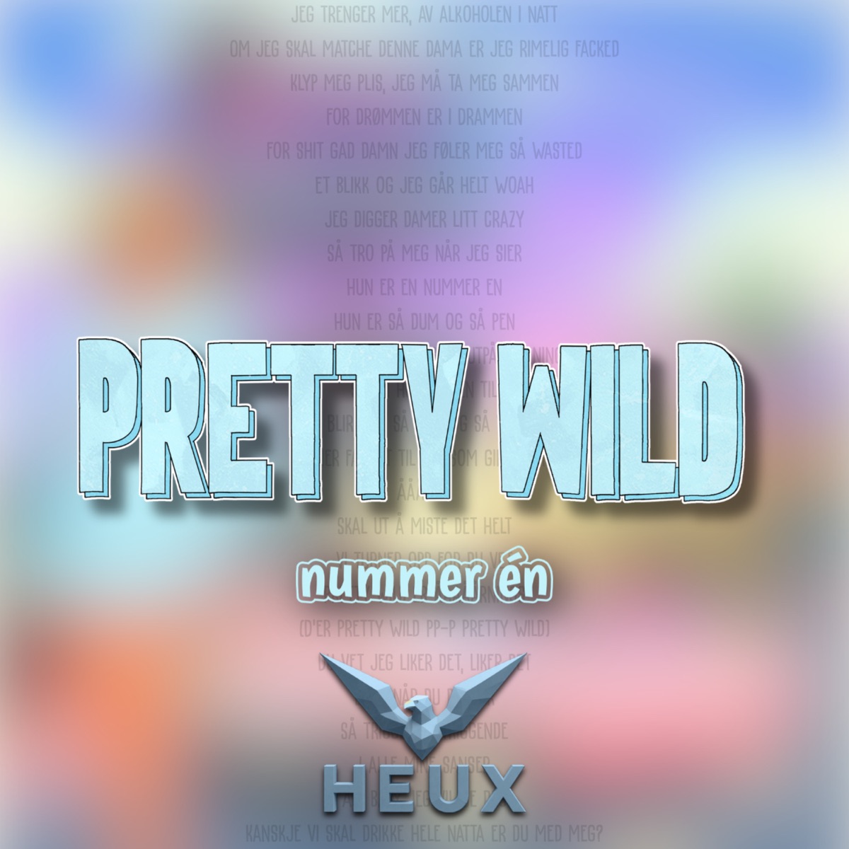 Nummer én (Pretty Wild 2026) - Single by Heux album cover