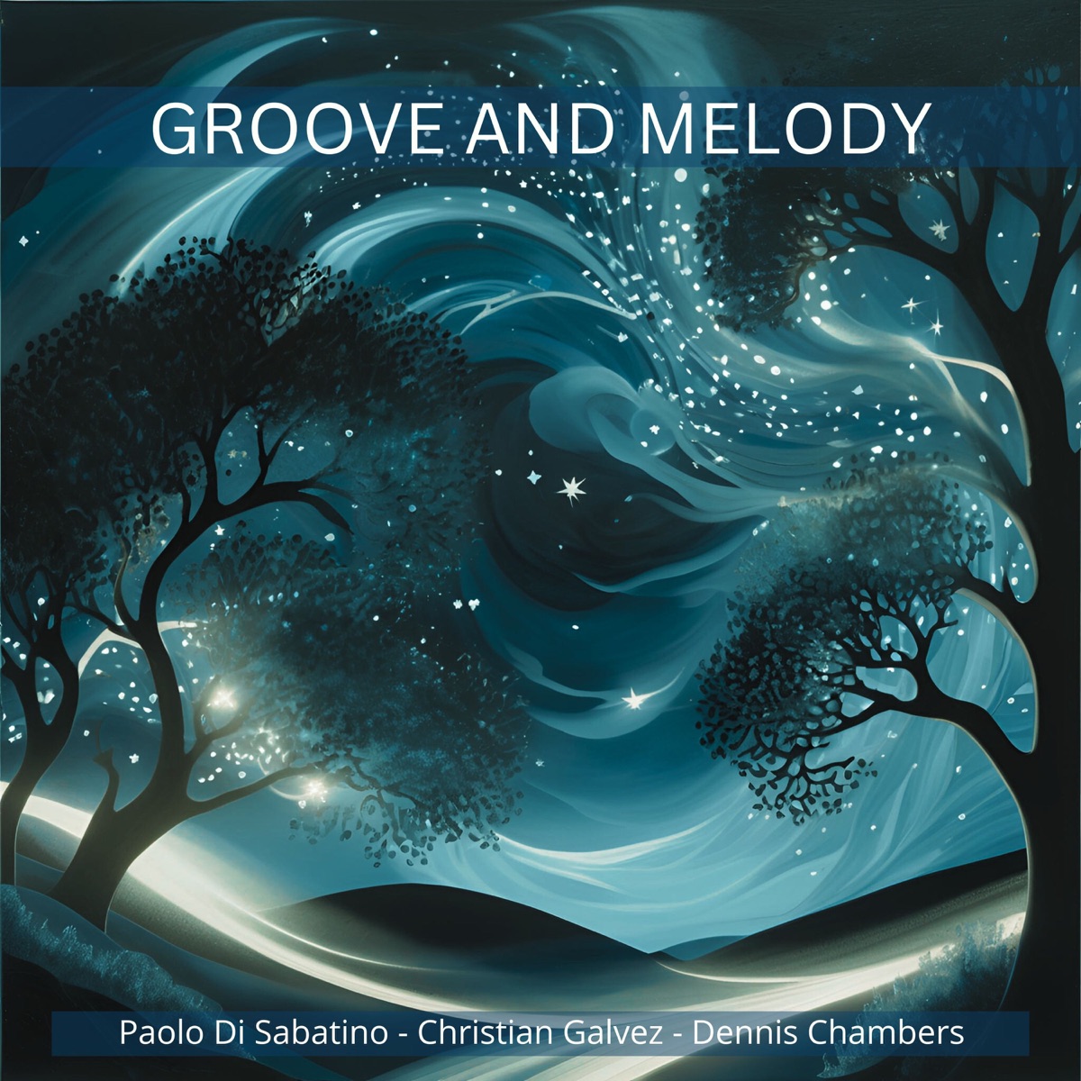 Groove and Melody by Paolo Di Sabatino, Christian Galvez & Dennis Chambers album cover