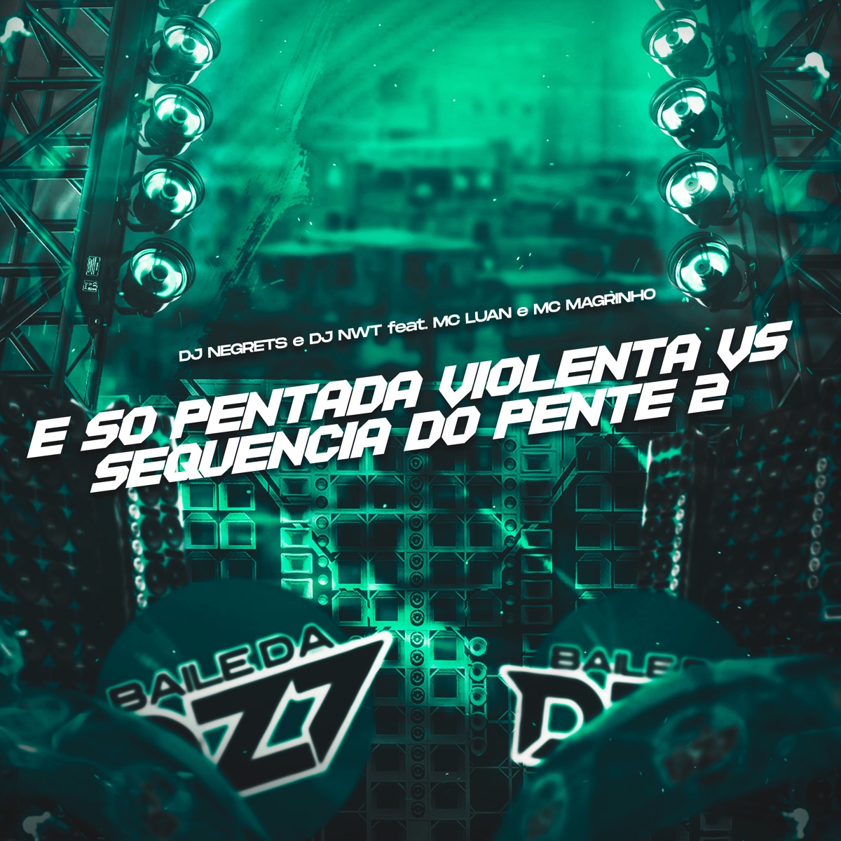 É Só Pentada Violenta Vs Sequencia do Pente 2 (feat. Mc Luan & Mc Magrinho) - Single by DJ NEGRETS & DJ NWT album cover