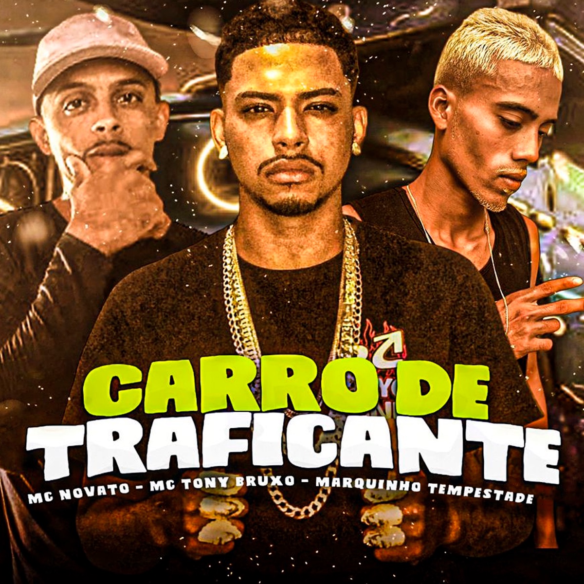Carro de Traficante (feat. Bruxaria HITs) - Single by Marquinhos Tempestade, Mc Tony Bruxo & MC Novato album cover