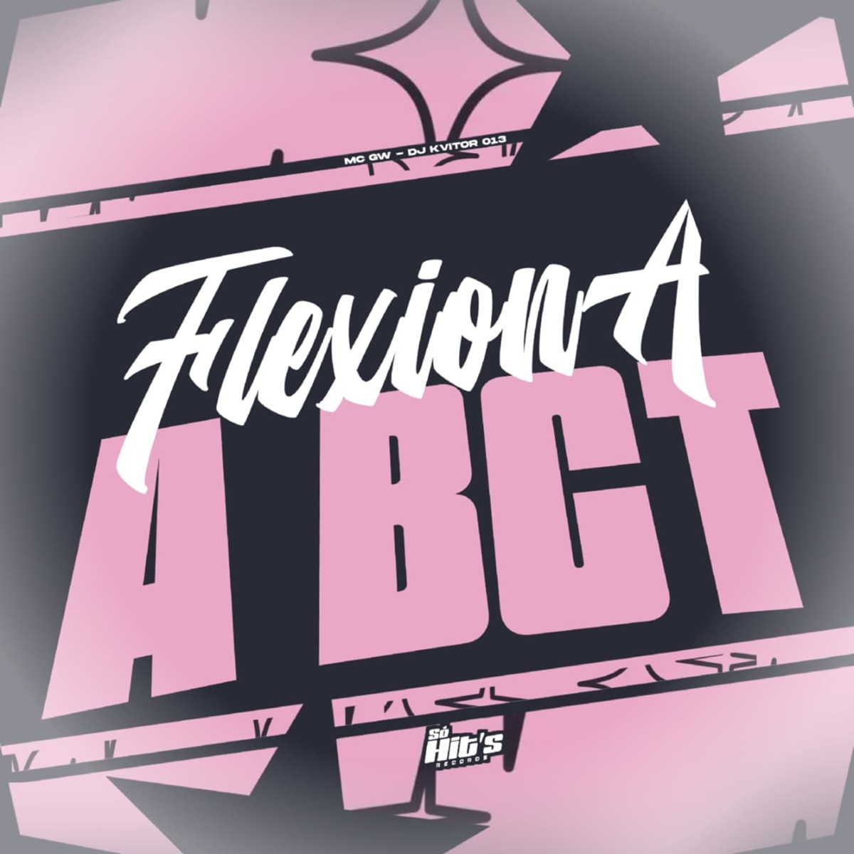 Flexiona a Bct - Single by Dj Kvitor 013 & MC GW album cover