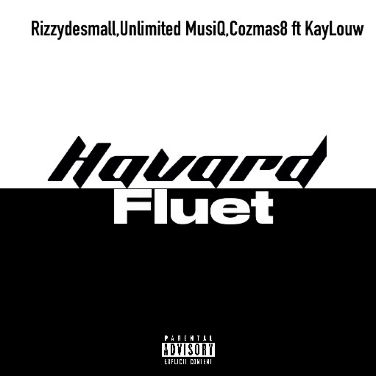 Havard Fluet (Freestyle) [feat. Kaylouw] - Single by Rizzydesmall, Unlimited MusiQ & Cozmas8 album cover