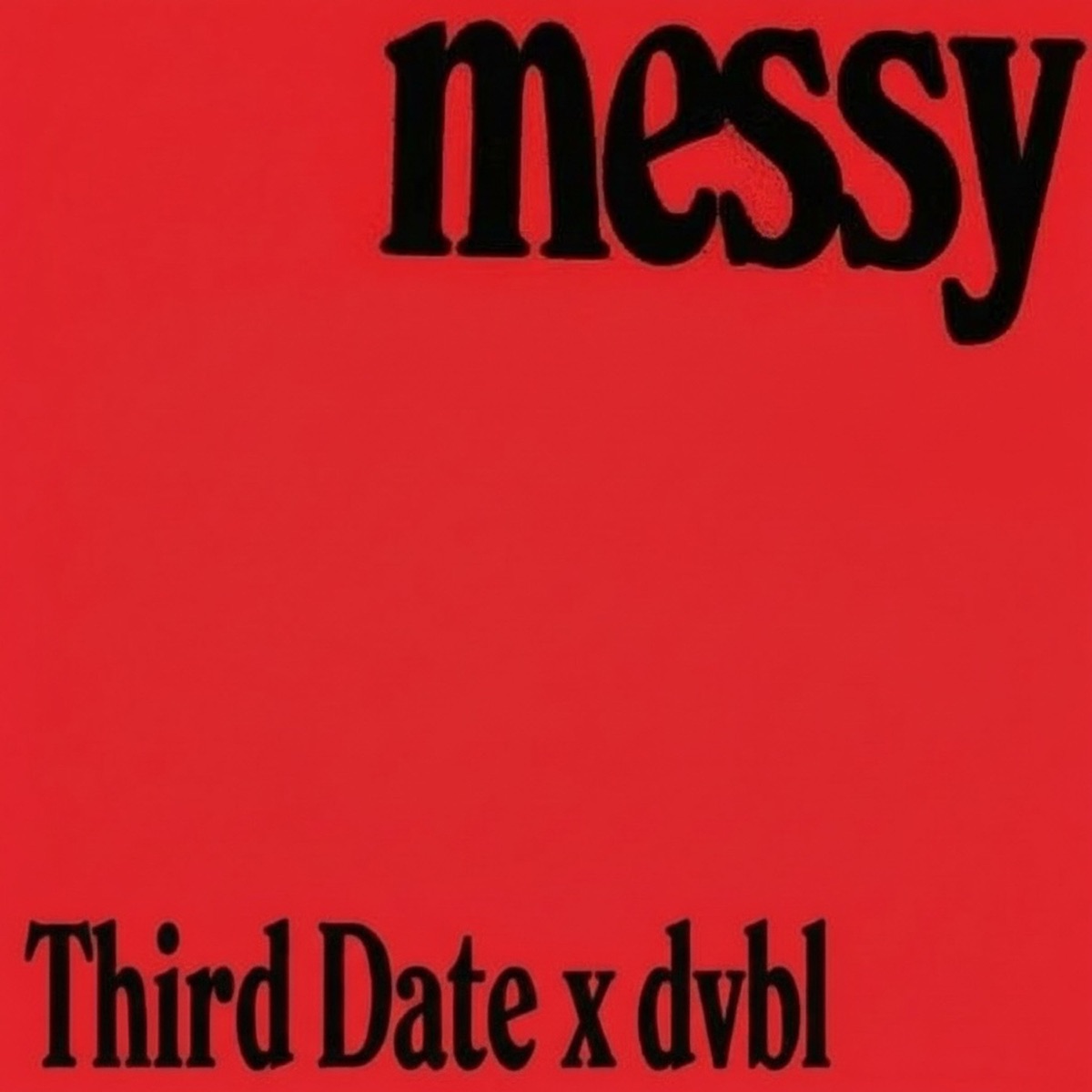 Messy - Single by Third Date album cover