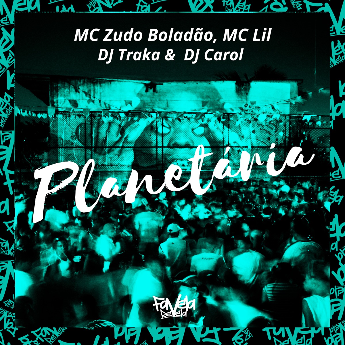 Planetária - Single by MC Zudo Boladão, DJ Traka & MC Lil album cover