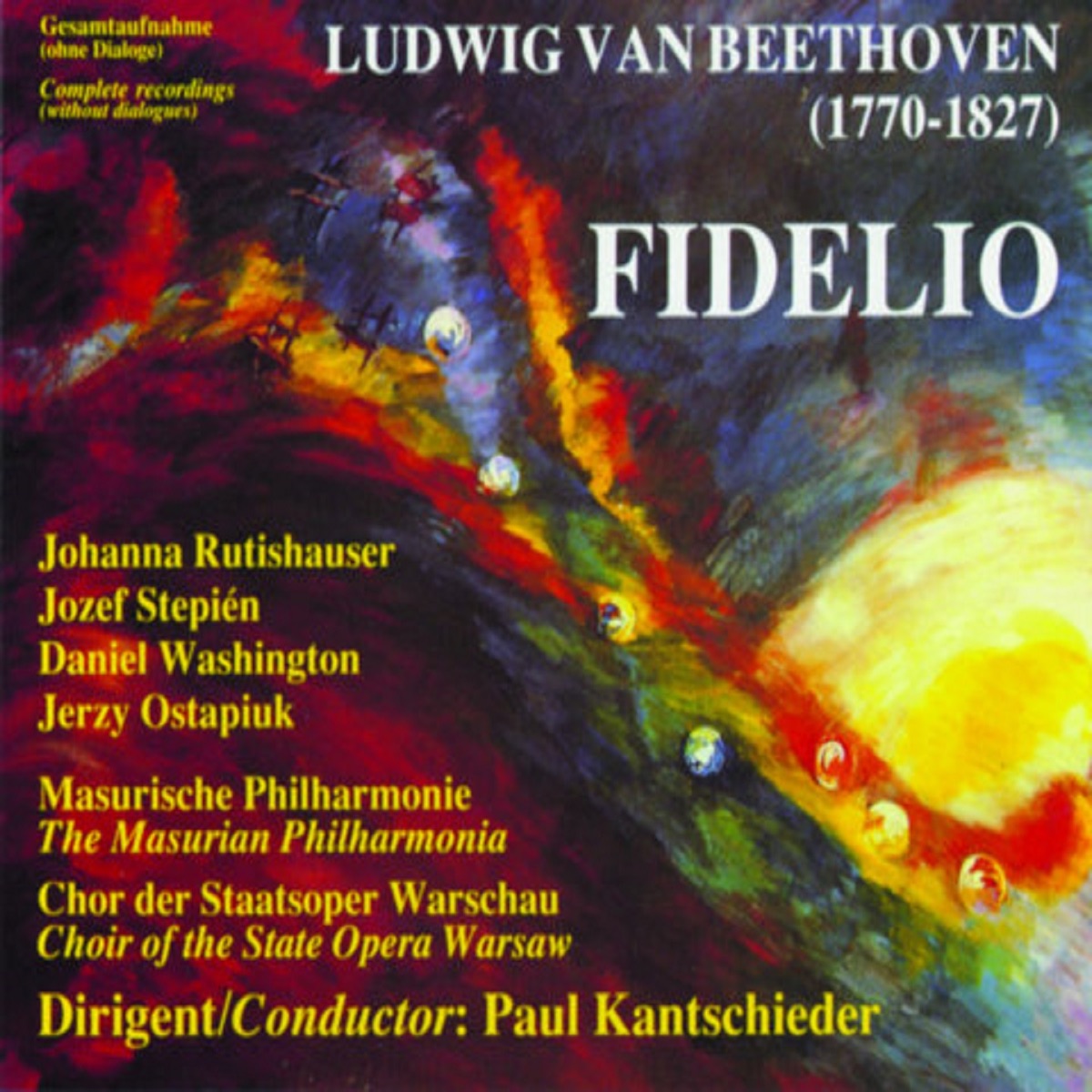 Beethoven: Fidelio, Op. 72 (Complete Recording Without Dialogues) by Paul Kantschieder, Masurian Philharmonia, Chor der Warschauer Staatsoper, Jozef Stepien, Johanna Rutishauser, Jerzy Ostapiuk & Daniel Washington album cover