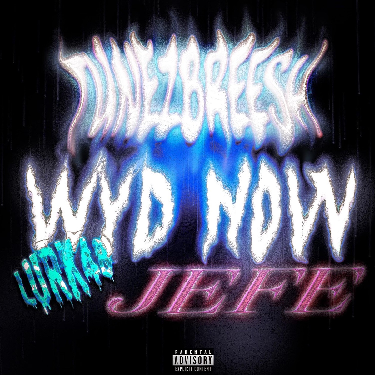 WYD NOW? (feat. TunezBreesh & Jefe) - Single by Lurk48 album cover