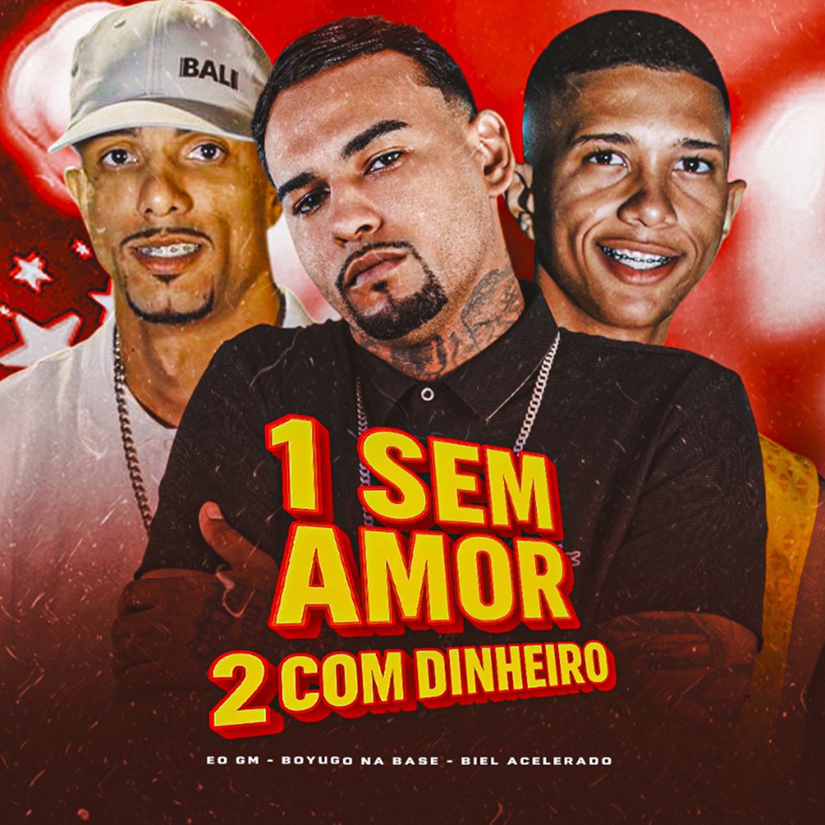 1 Sem Amor 2 Com Dinheiro - Single by Boyugo na Base, EO GM & Biel Acelerado album cover