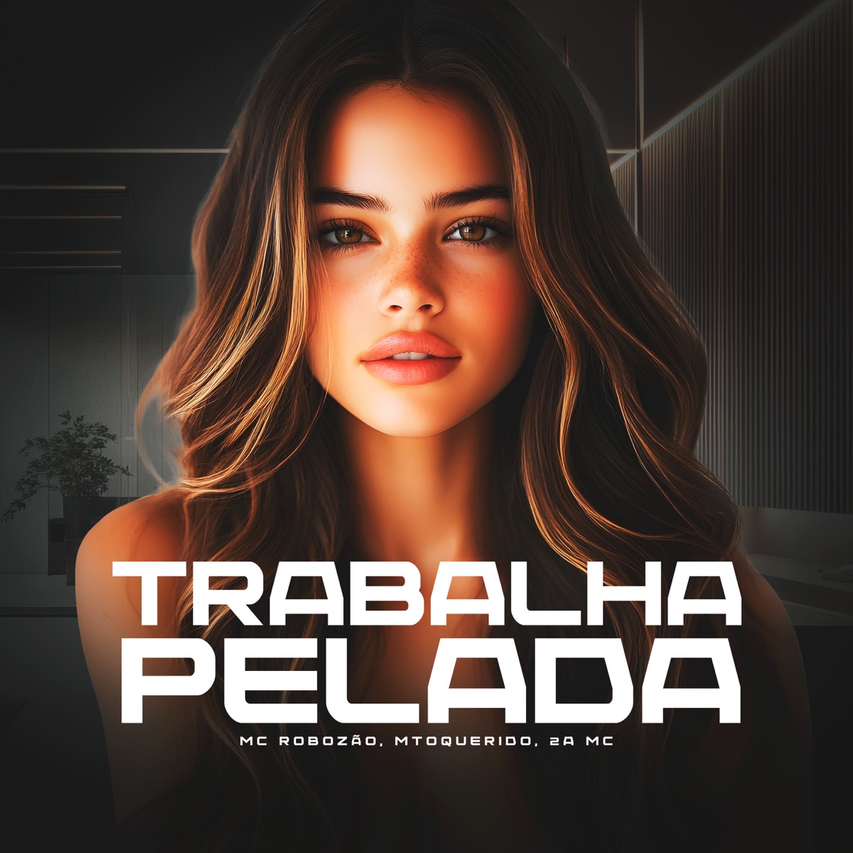 Trabalha Pelada - Single by Mc Robozão, MToquerido & 2A mc album cover
