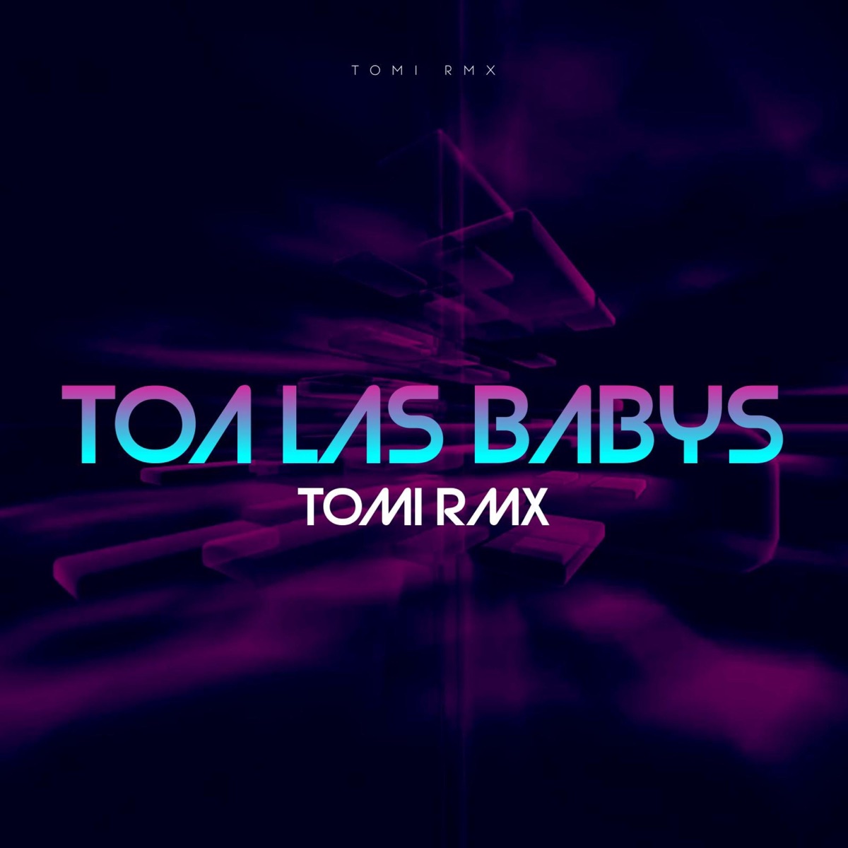 TOA LAS BABYS (RKT) - Single by Tomi Rmx album cover