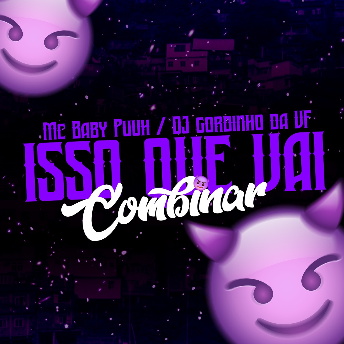 Isso Que Vai Combinar - Single by Mc Baby Puuh & DJ GORDINHO DA VF album cover