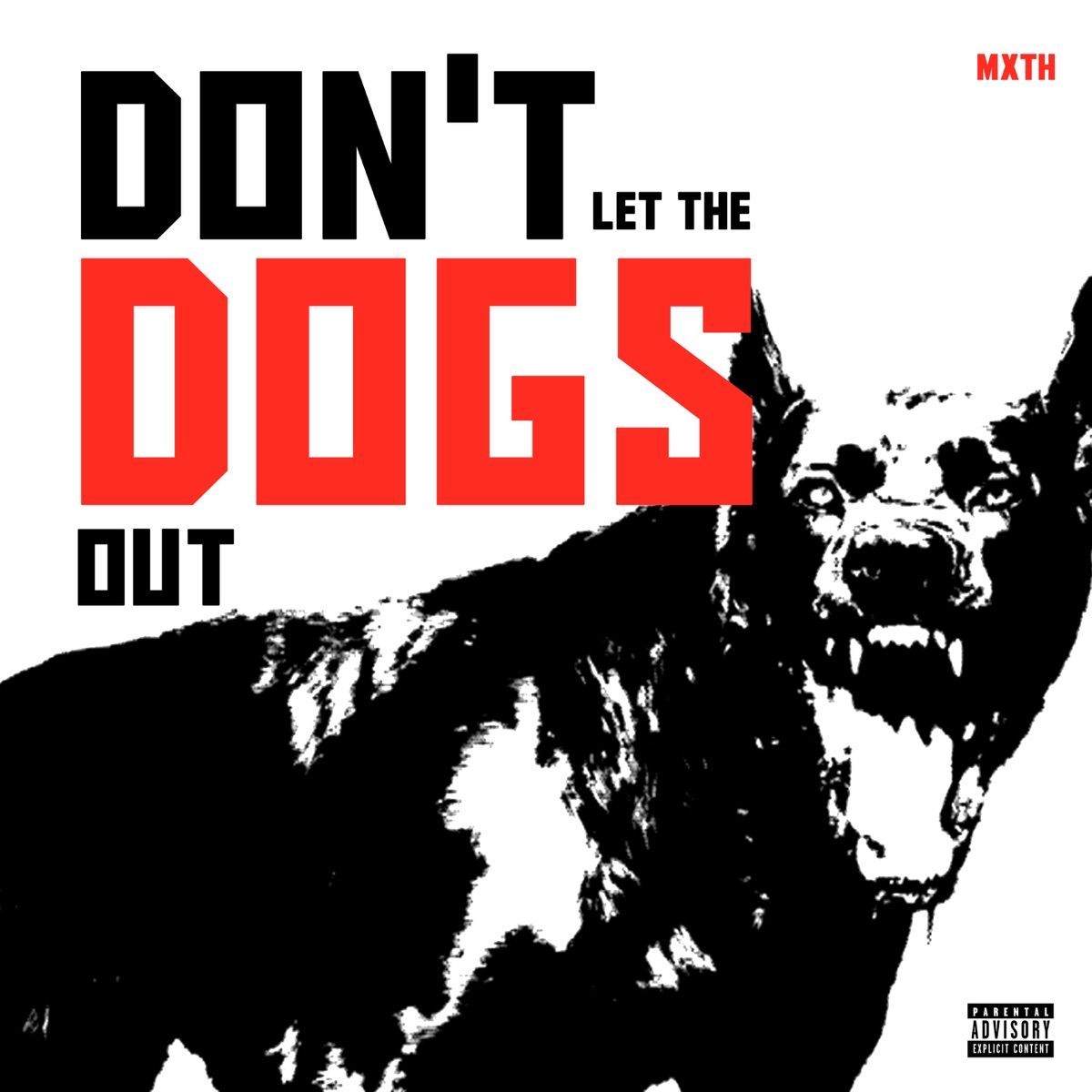 DON'T LET THE DOGS OUT - Single by MxTH album cover