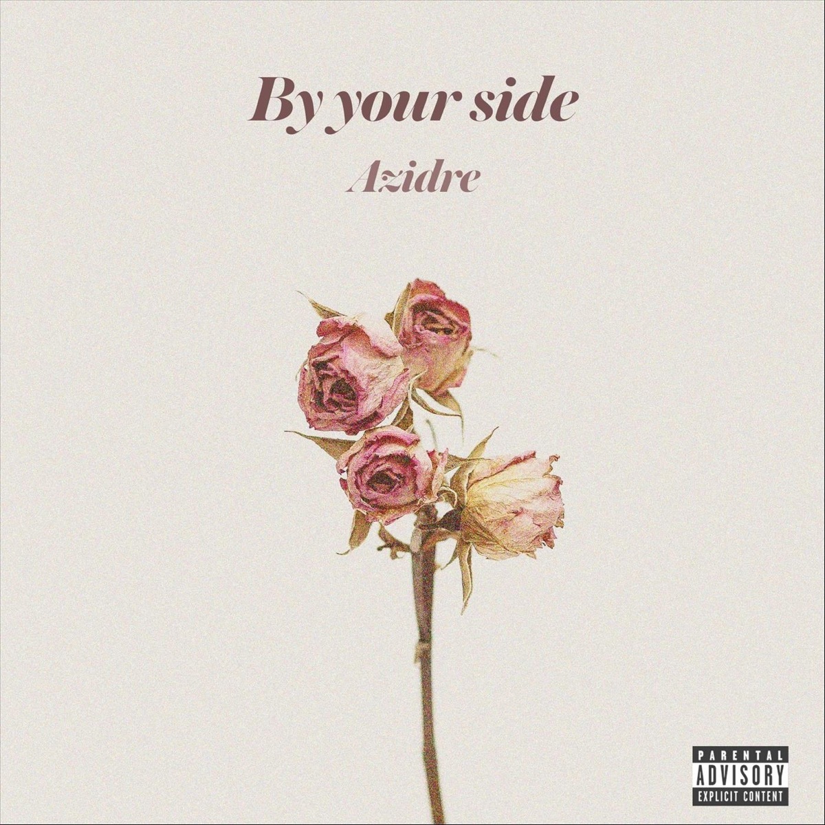 By Your Side - Single by Azidre album cover