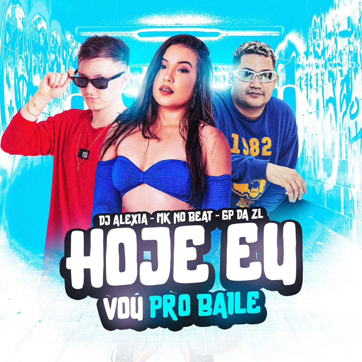 Hoje Eu Vou pro Baile - Single by DJ Alexia, MK no Beat & GP DA ZL album cover