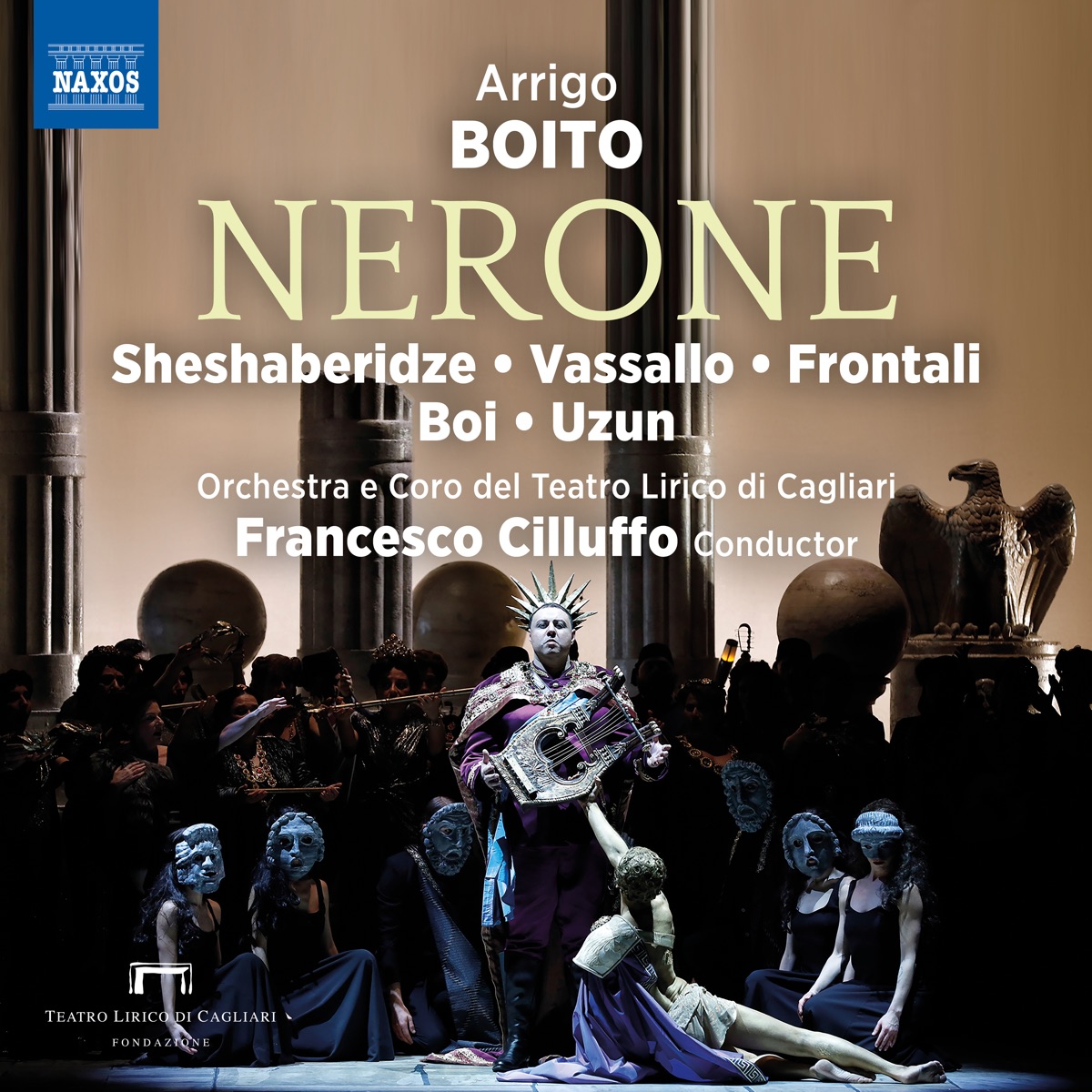 Boito: Nerone (Live) by Mikheil Sheshaberidze, Franco Vassallo, Roberto Frontali, Valentina Boi, Deniz Uzun, Dongho Kim, Vassily Solodkyy, Coro del Teatro Lirico di Cagliari, Orchestra del Teatro Lirico di Cagliari & Francesco Cilluffo album cover