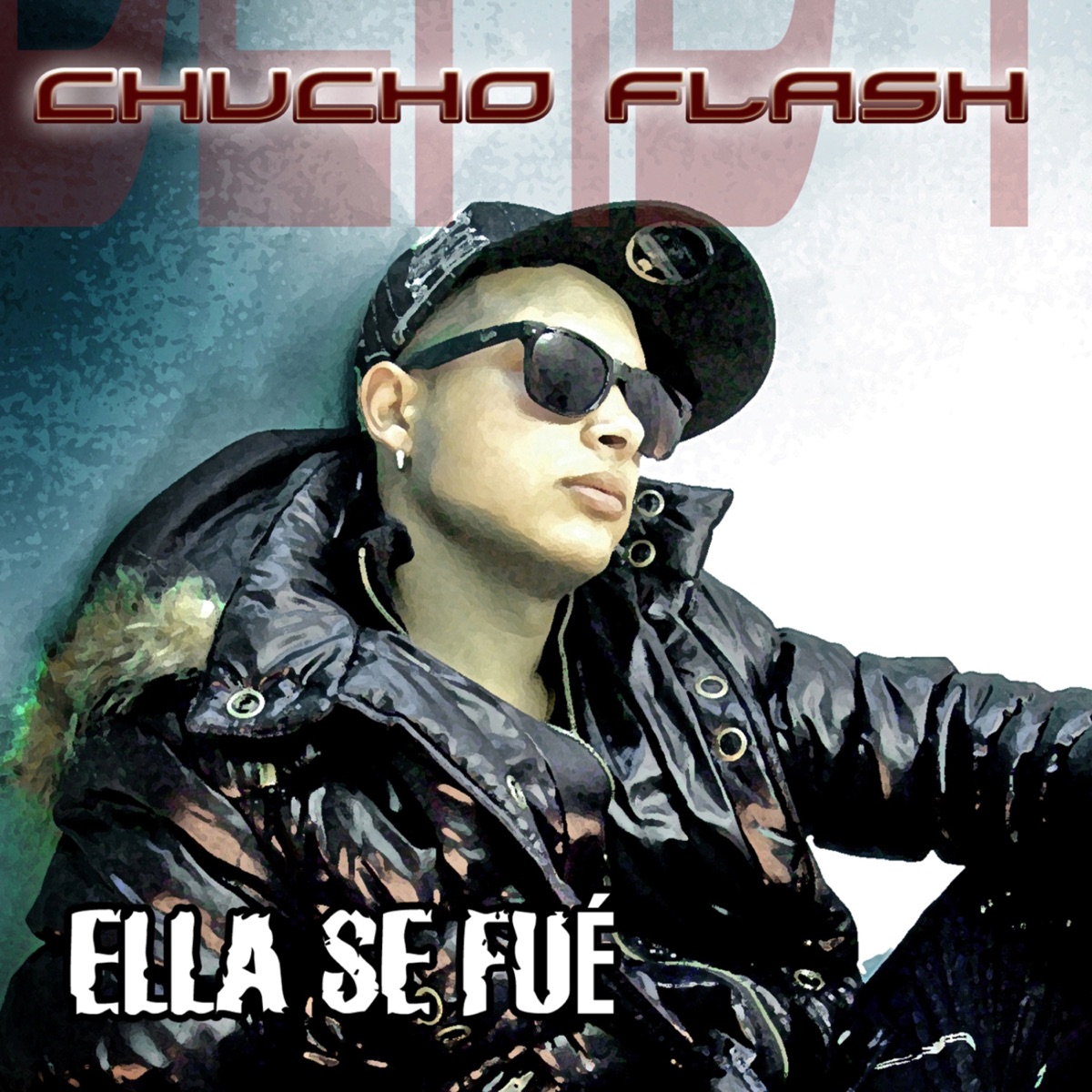 Ella Se Fué by Chucho Flash album cover