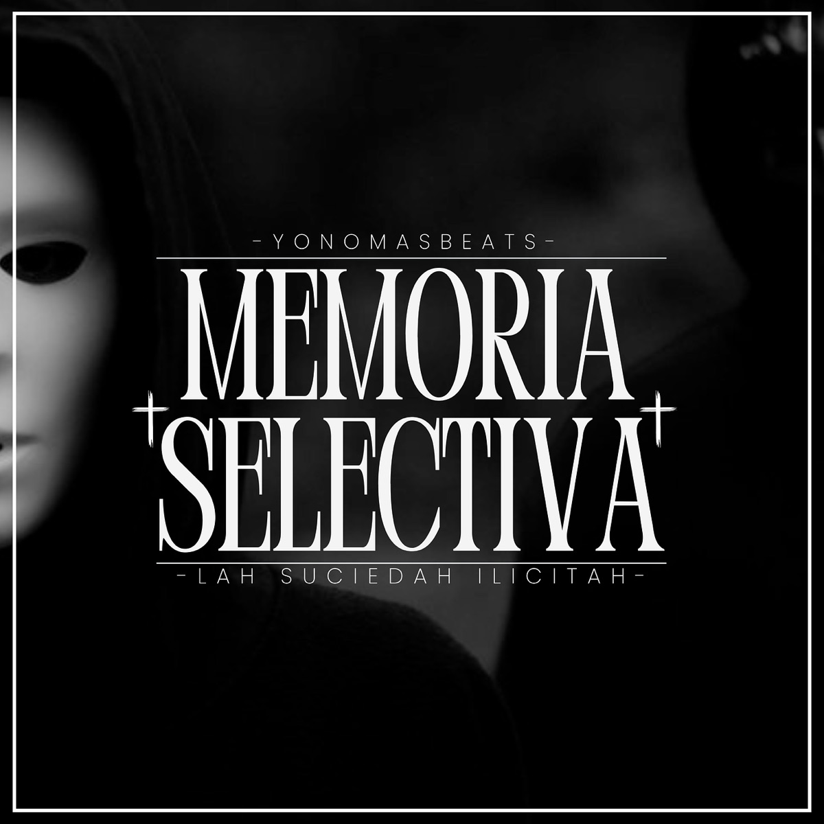 Memoria Selectiva - Single by Lah Suciedah Ilicitah & yonomasbeats album cover
