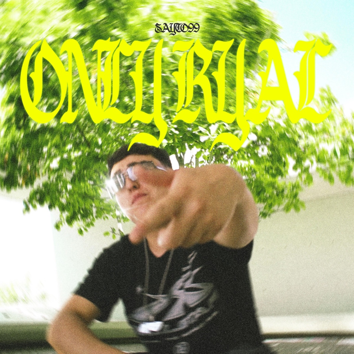 ONLY RYAL - Single by Sayto'99 album cover