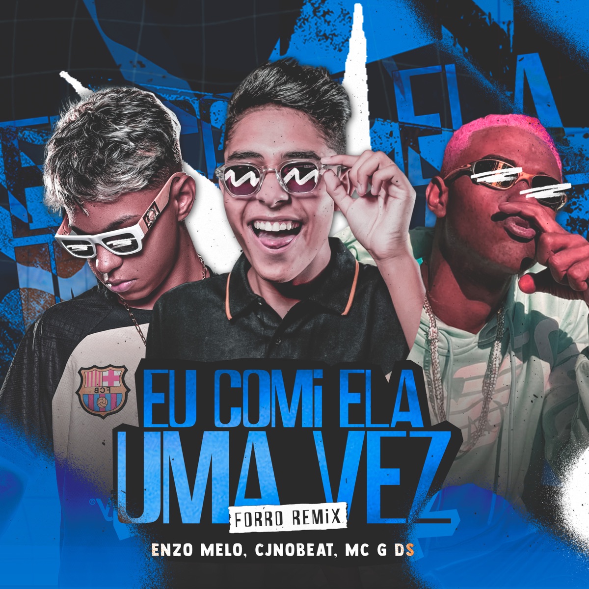 Eu Comi Ela uma Vez (Forró Remix) - Single by Enzo Melo, cjnobeat & MC G DS album cover