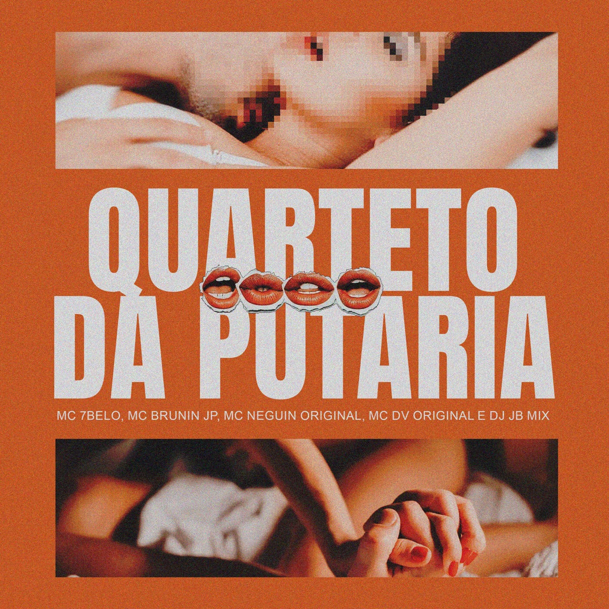Quarteto Da Putaria (feat. MC Neguin Original & MC DV OFICIAL) - Single by MC 7 Belo, Mc Brunin JP & DJ JB Mix album cover
