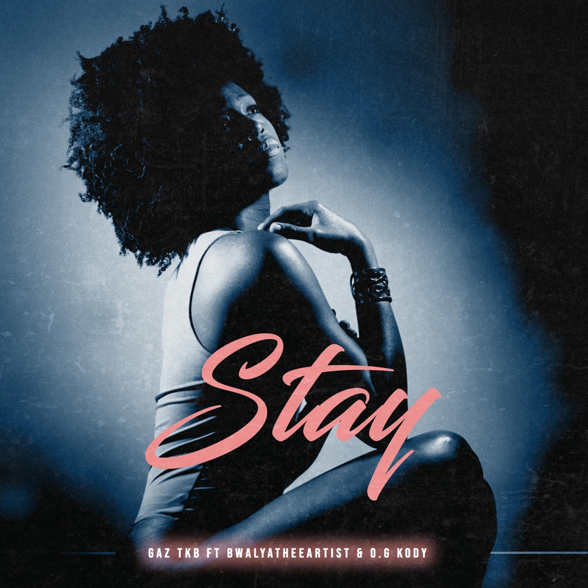 Stay (feat. BwalyaTheeArtist & O.G Kody) - Single by Gaz TKB album cover