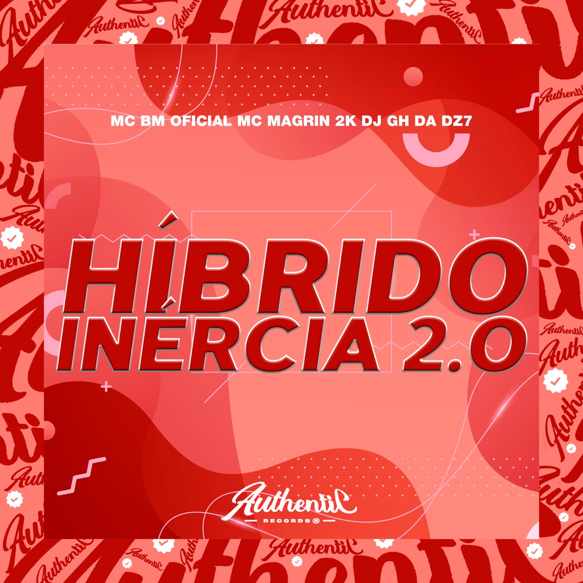 Híbrido Inércia 2.O (feat. MC BM OFICIAL & MC MAGRIN 2K) - Single by DJ GH DA DZ7 album cover