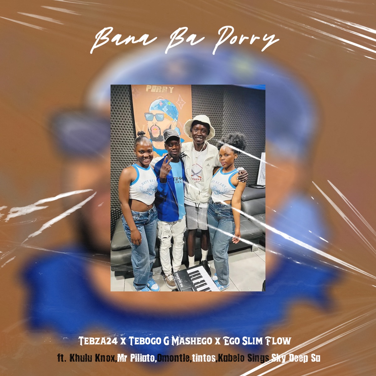 Bana ba Porry (feat. Khulu Knox, Mr Piliato, Omontle, Tintos, Kabelo Sings & Sky Deep SA) - Single by Tebza24, Tebogo G Mashego & Ego Slimflow album cover