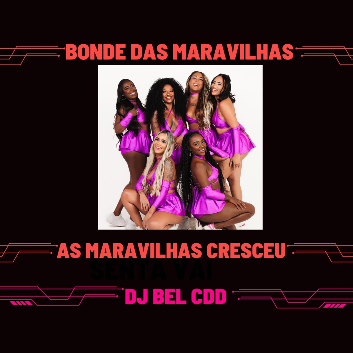 As Maravilhas Cresceu - Single by DJ BEL DA CDD & Bonde das Maravilhas album cover