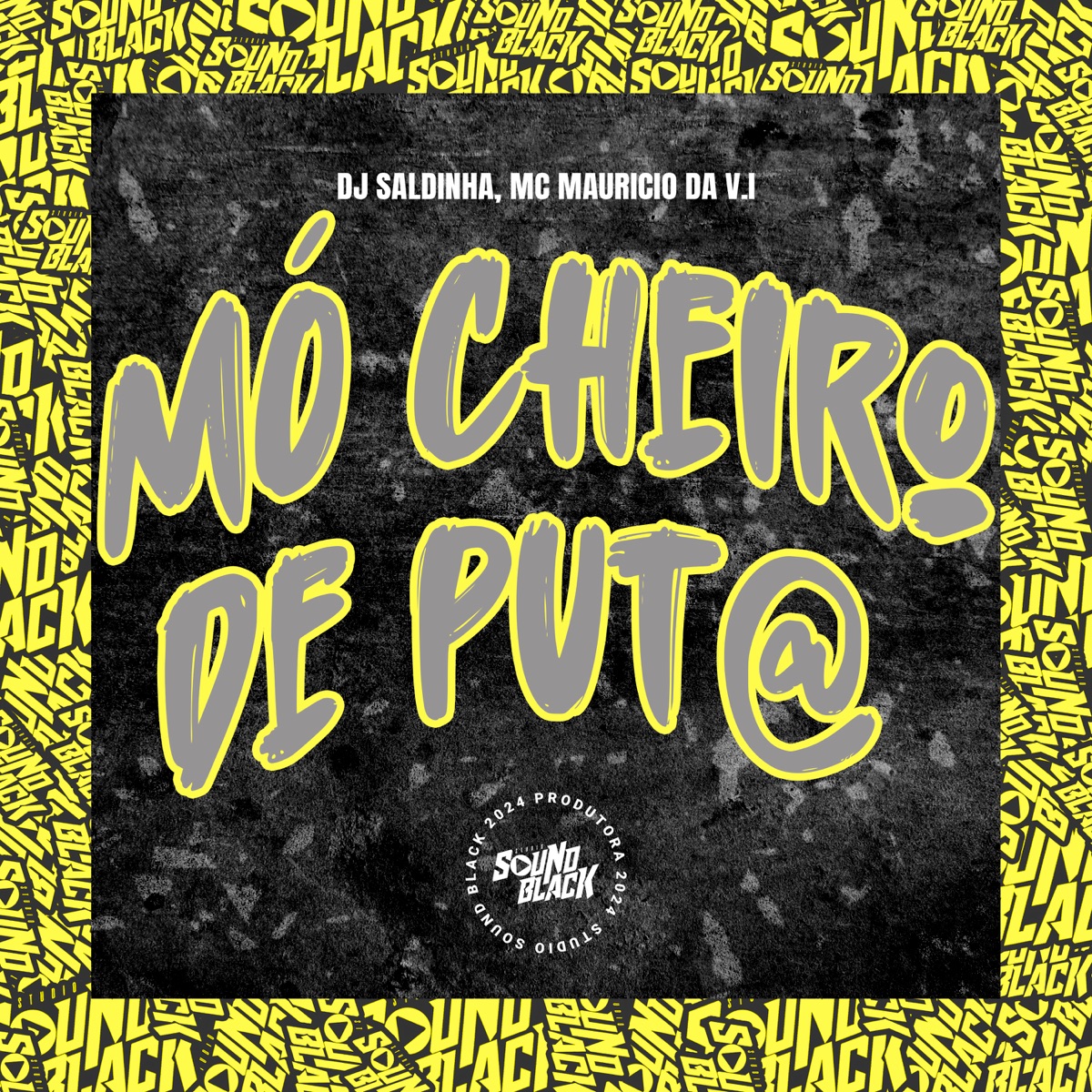 Mó Cheiro de Put@ - Single by Dj Saldinha & MC MAURICIO DA V.I album cover