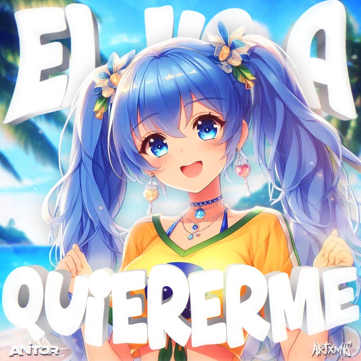 EL VA A QUIERERME - EP by ARTXMIS & Anitor album cover