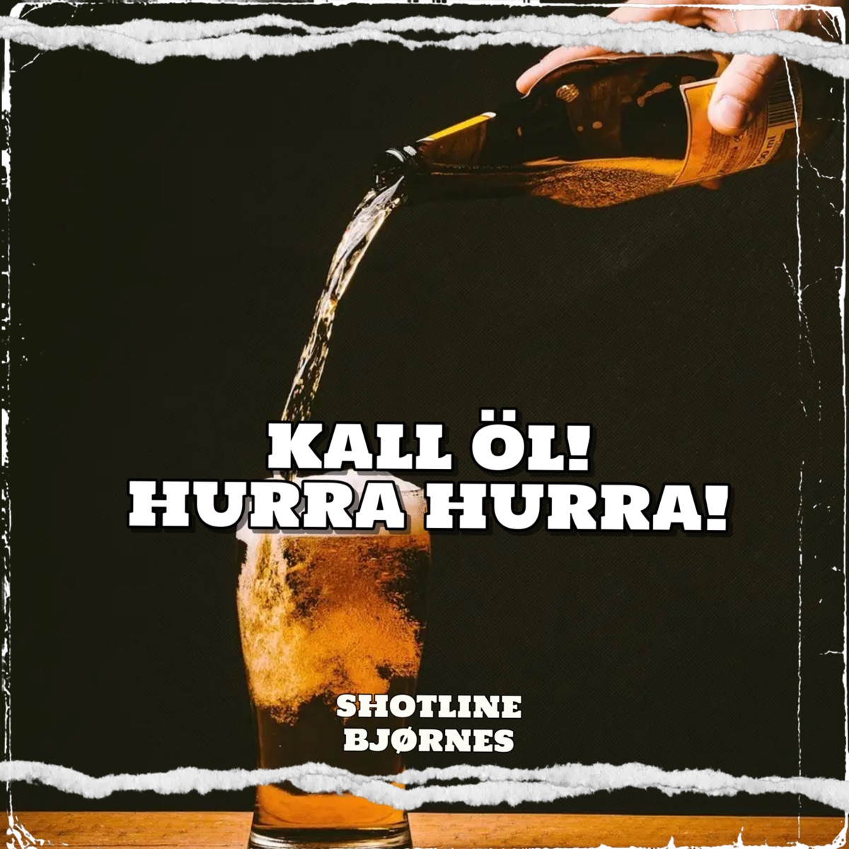 Kall Öl! Hurra Hurra! - Single by ShotLine & Björnes album cover