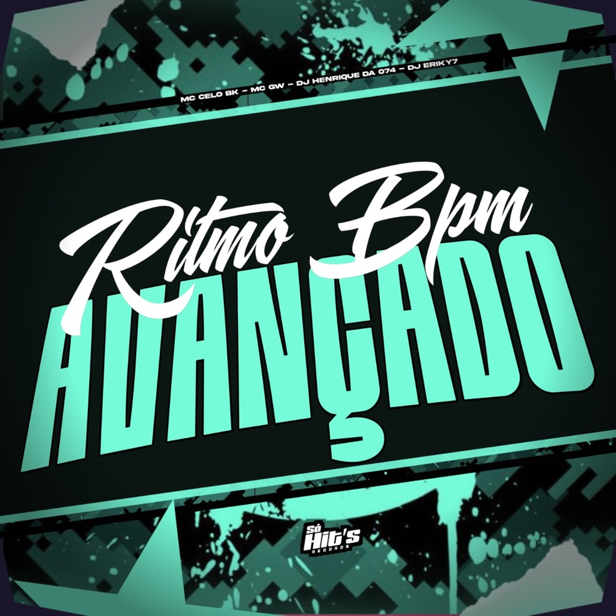Ritmo Bpm Avançado - Single by DJ ERIKY 7, DJ Henrique Da 074, MC GW & MC Celo BK album cover