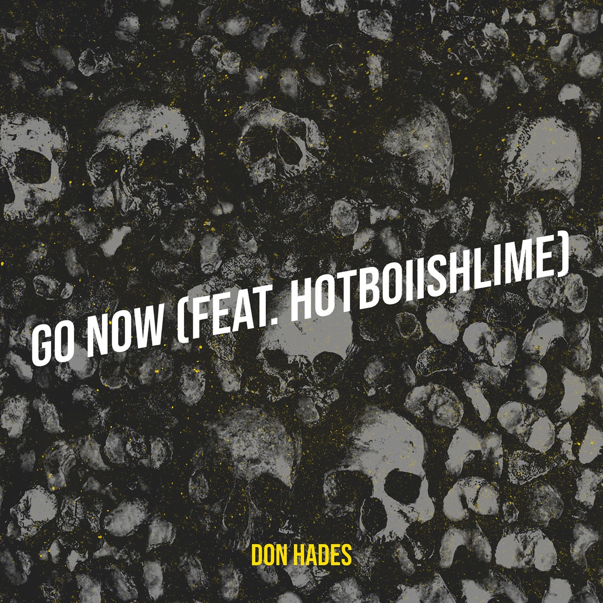 Go Now - Single (feat. HotBoiiShlime) - Single by Don Hades album cover