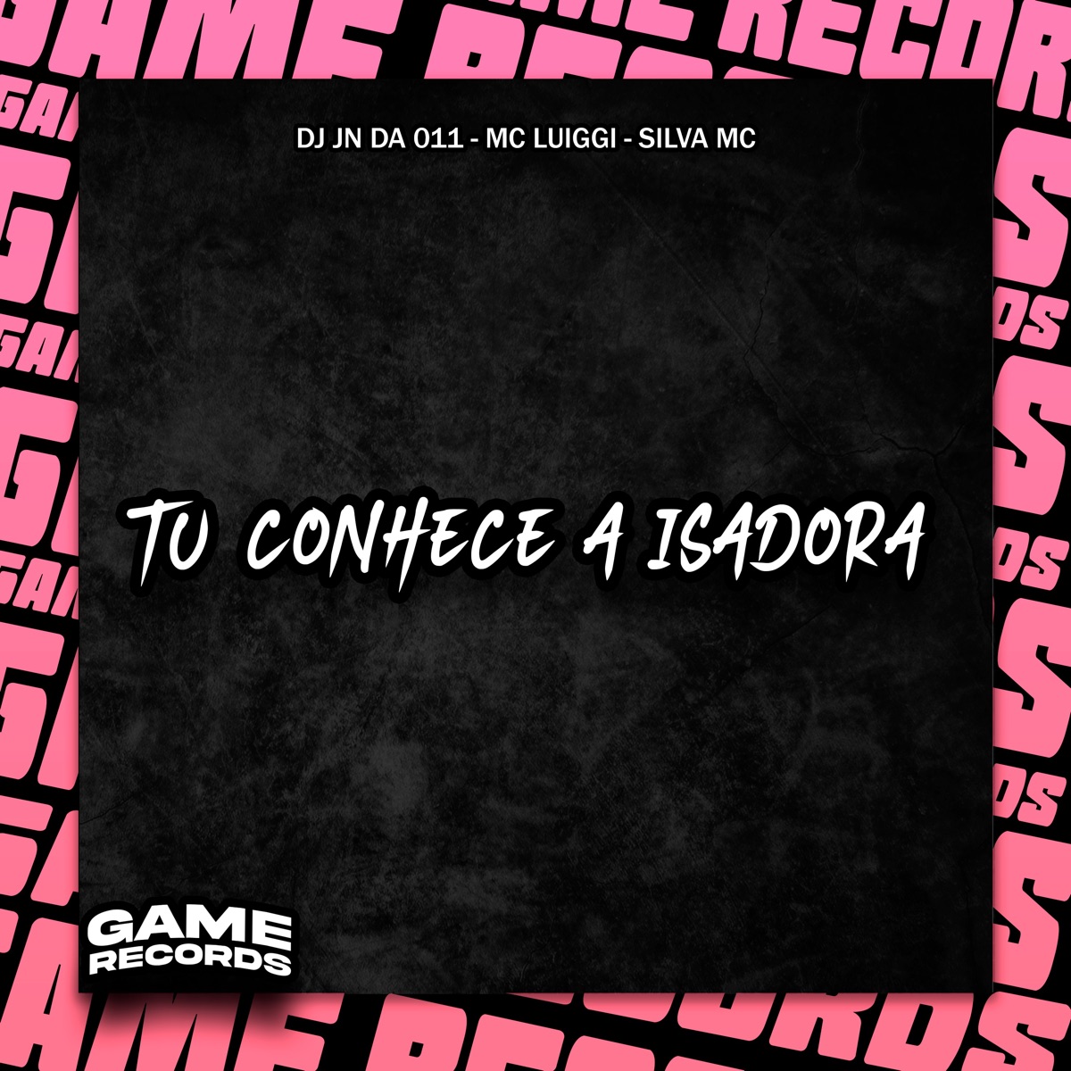 Tu Conhece a Isadora - Single by DJ JN DA 011, MC Luiggi & Silva MC album cover
