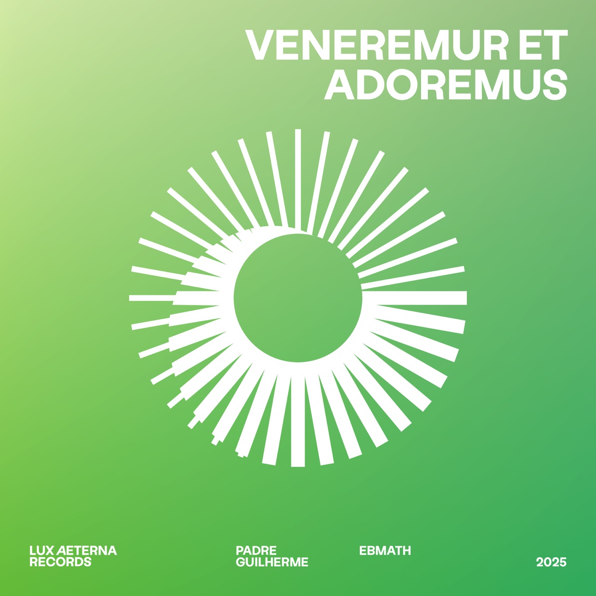 Veneremur Et Adoremus (Extended mix) [feat. Pequenos Cantores de Amorim e Laúndos] - Single by Padre Guilherme, Ebmath & Liliana Sofia Coelho album cover