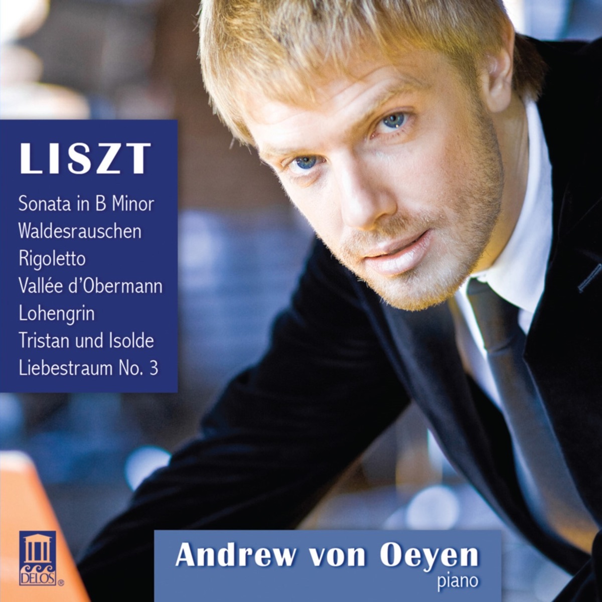 Liszt: Sonata in B Minor by Andrew von Oeyen album cover