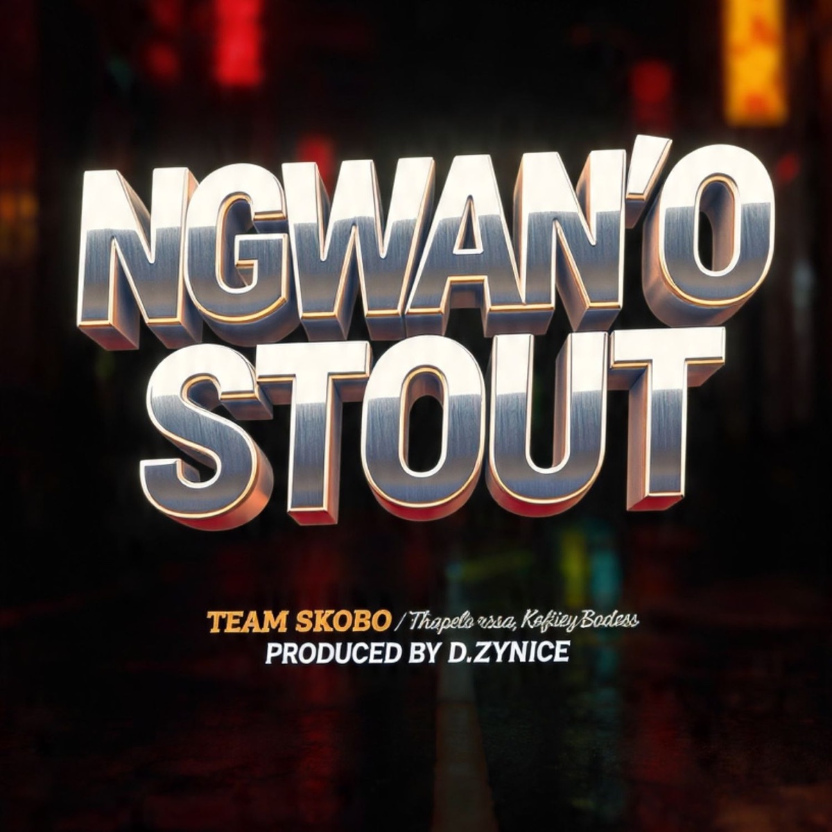 Ngwan'O Stout (feat. Thapelo rsa & Kefiiey Bodess) - Single by Team Skobo album cover