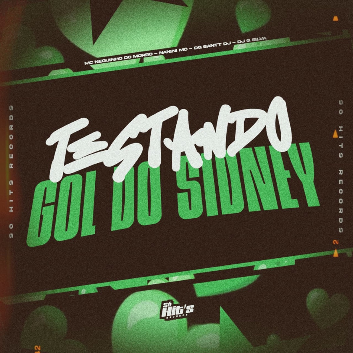 Testando Gol do Sidney - Single by DG Santt DJ, DJ G Silva, NANINI MC & Mc Neguinho do Morro album cover